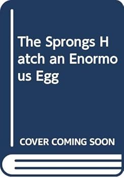 Hardcover The Sprongs Hatch an Enormous Egg Book