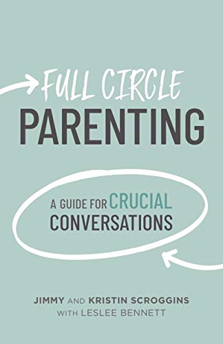 Full Circle Parenting: A Guide for Crucial Conversations (3 Circles)