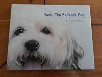 Hank, The Ballpark Pup 0963496727 Book Cover