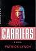 Carriers: A Novel
