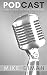 Podcast: Learn how to Stop Babbling & Start Podcasting Like a Pro