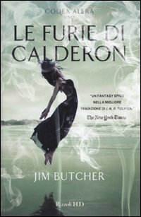 Le furie di Calderon. Codex Alera: 1 Le furie di Calderon. Codex Alera: 1