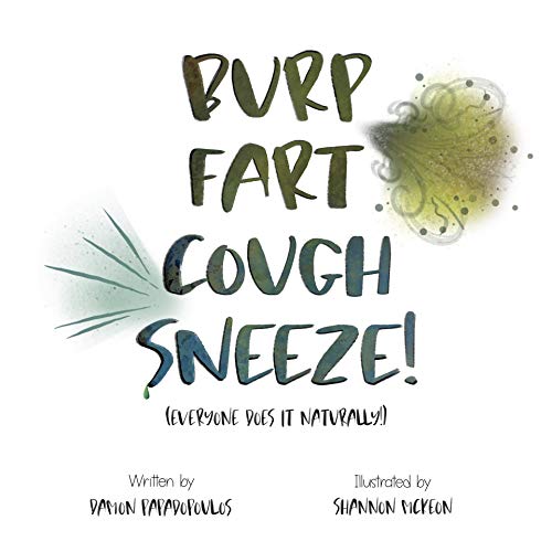 Burp Fart Cough Sneeze! (Everyone Does It Naturally!) eBook