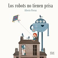 Los robots no tienen prisa 8491420673 Book Cover