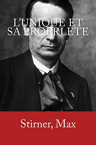 L'Unique et sa proprlete (French Edition)