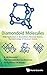 DIAMONDOID MOLECULES: WITH APPLICATIONS IN BIOMEDICINE, MATERIALS SCIENCE, NANOTECHNOLOGY & PETROLEUM SCIENCE