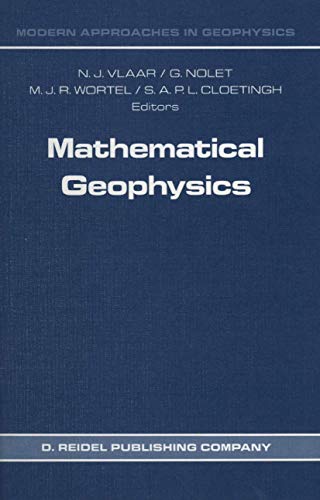 Mathematical Geophysics: A Survey of Recent Developments in Seismology and Geodynamics (Modern Approaches in Geophysics)