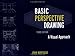 Basic Perspective Drawing: A Visual Approach, 3rd Edition