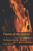 Flames of the Specter 1651892717 Book Cover