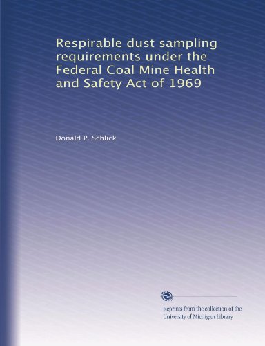 Respirable dust sampling requirements under the Federal Coal Mine Health and Safety Act of 1969