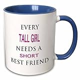 3dRose EVERY TALL GIRL NEEDS A SHORT BEST FRIEND 15oz Two-Tone Blue Mug