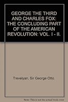 GEORGE THE THIRD AND CHARLES FOX VOL I B001BOAFCW Book Cover