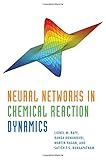 Neural Networks in Chemical Reaction Dynamics