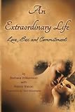 An Extraordinary Life: Love, Sex, and Commitment
