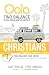 Produktbild Oola for Christians: Find Balance in an Unbalanced World--Find Balance and Grow in the 7 Key Areas of Life to Live the Life of Your Dreams