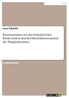 Konsequenzen aus der Europ�ischen Bankenunion und der Haushaltsautonomie der Mitgliedsstaaten 3656831890 Book Cover