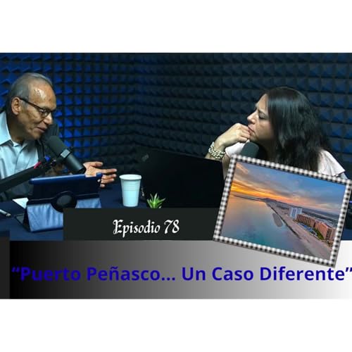 Episodio 78 "Puerto Pe&ntilde;asco... Un Caso Especial"