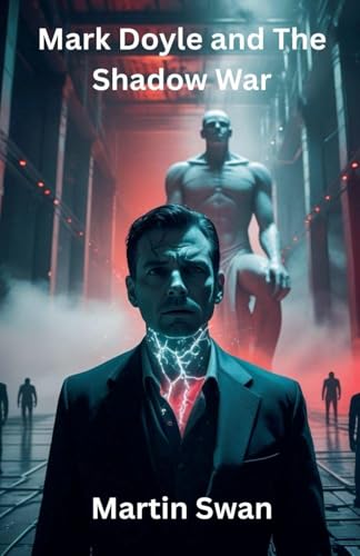 Mark Doyle and The Shadow War B0G34JLTYN Book Cover