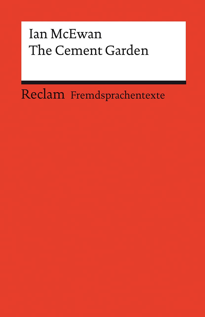 The Cement Garden: Englischer Text mit deutschen Worterklärungen. Niveau B1-B2 (GER)