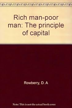 Paperback Rich man-poor man: The principle of capital Book