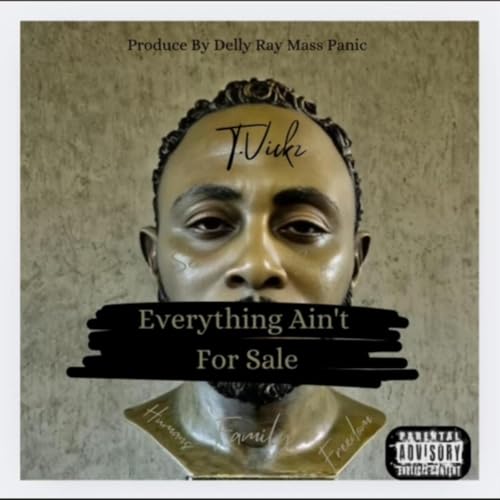 Everything Ain't for Sale [Explicit]