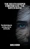 The Witch-Bane (The Death Keeper Chronicles Book 2) (English Edition)