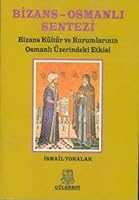 BİZANS OSMANLI SENTEZİ 9944547204 Book Cover