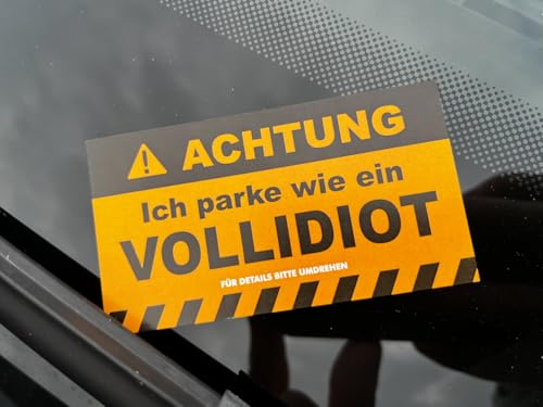 EppoBrand Achtung Ich parke wie ein Vollidiot Lustige Wasserfeste Karten für Parken oder Streich lernen