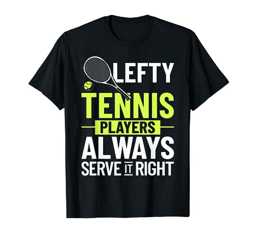 Funny Left Handed Tennis Player Left Hander Left Handedness T-Shirt