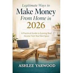 Legitimate Ways to Make Money from Home 2026 Audiobook By Ashlee Yarwood cover art