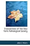  Transactions of the New York Pathological Society