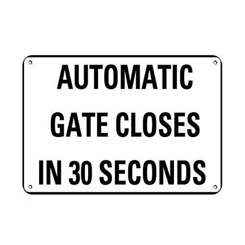 Automatic Gate Closes in 30 Seconds Notice Sign, Outdoor & Indoor, 12x8 inch