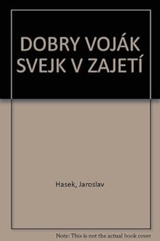 Hardcover DOBRY VOJÁK SVEJK V ZAJETÍ Book