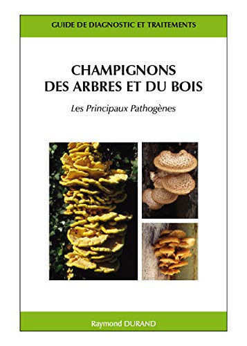  Champignons des arbres et du bois : Les principaux pathogènes - Guide de diagnostic et traitements Livre PDF Gratuit