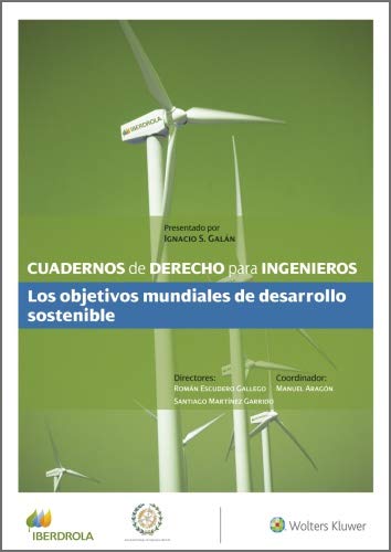 Cuadernos de Derecho para Ingenieros. Los objetivos mundiales de desarrollo sostenible (Número 43) (Spanish Edition)
