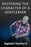 Restoring the Character of a Gentleman 1514201674 Book Cover