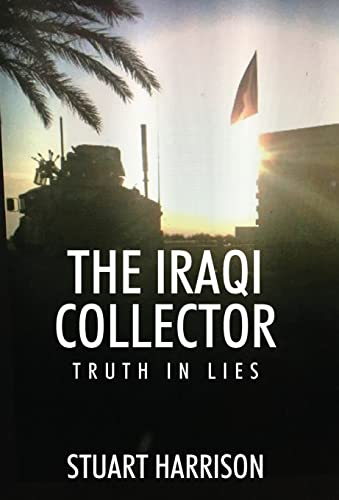 The Iraqi Collector: Truth In Lies
