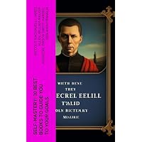 SELF-MASTERY: 30 Best Books to Guide You To Your Goals