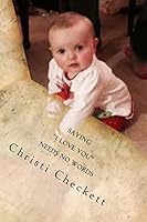 Saying I Love You: Love Needs No Words 1505859999 Book Cover