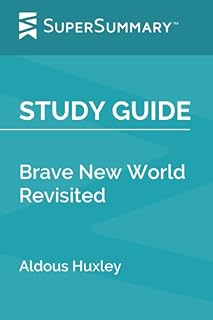 Study Guide: Brave New World Revisited by Aldous Huxley (SuperSummary)