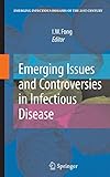 Emerging Issues and Controversies in Infectious Disease (Emerging Infectious Diseases of the 21st Century)