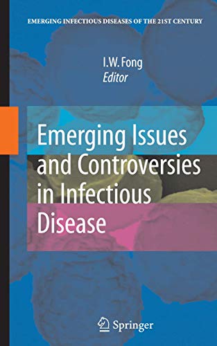 Emerging Issues and Controversies in Infectious Disease (Emerging Infectious Diseases of the 21st Century)