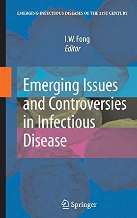 Emerging Issues and Controversies in Infectious Disease Softcover reprint of hardcover 1st ed. 2009 Edition-Wow! eBook