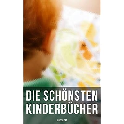Die sch&ouml;nsten Kinderb&uuml;cher (Illustriert)
