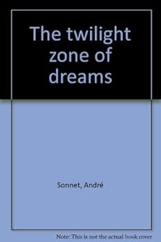 Unknown Binding The twilight zone of dreams Book