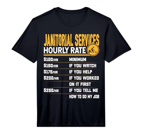 Mens Funny Janitorial Services Hourly Rate - Commercial Cleaning Performance T-Shirt
