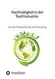Nachhaltigkeit in der Textilindustrie: von der Produktion bis zum Recycling