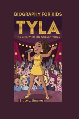 TYLA: The Girl with the Golden Voice- Biography For Kids