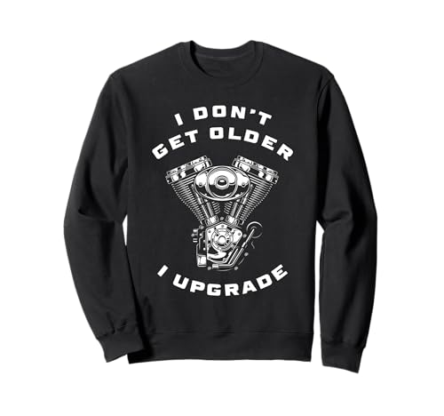 I Don't Get Older I Upgrade ? Motorcycle Engine Graphic �g���[�i�[