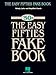 The Easy Fifties Fake Book (Fake Books)